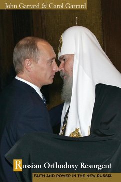 Russian Orthodoxy Resurgent - Garrard, John; Garrard, Carol