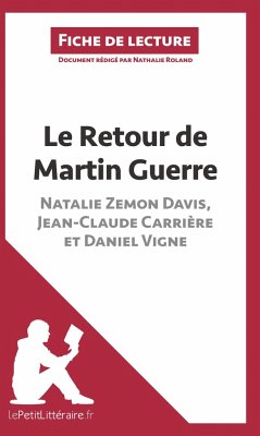 Le Retour de Martin Guerre de Natalie Zemon Davis, Jean-Claude Carrière et Daniel Vigne (Fiche de lecture) - Lepetitlitteraire; Nathalie Roland