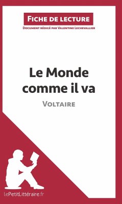 Le Monde comme il va de Voltaire (Fiche de lecture) - Lepetitlitteraire; Valentine Lechevallier