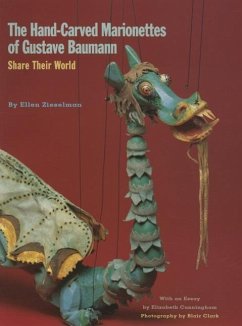 The Hand-Carved Marionettes of Gustave Baumann: Share Their World - Zieselman, Ellen