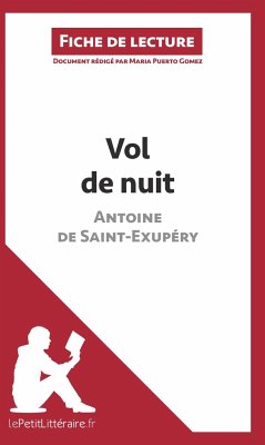 Vol de nuit d'Antoine de Saint-Exupéry (Fiche de lecture) - Lepetitlitteraire; Maria Puerto Gomez