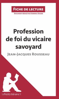 Profession de foi du vicaire savoyard de Jean-Jacques Rousseau (Fiche de lecture) - Lepetitlitteraire; Sabrina Zoubir