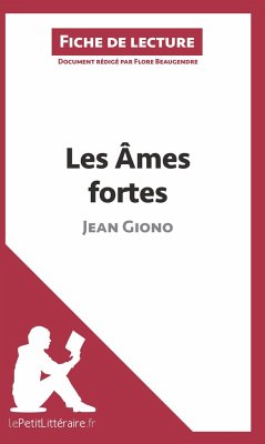 Les Âmes fortes de Jean Giono (Fiche de lecture) - Lepetitlitteraire; Flore Beaugendre