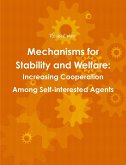 Mechanisms for Stability and Welfare