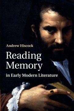 Reading Memory in Early Modern Literature - Hiscock, Andrew