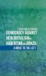 Democracy Against Neoliberalism in... - Bild 1