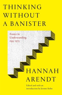 Thinking Without a Banister - Arendt, Hannah