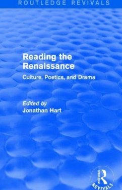 Reading the Renaissance (Routledge Revivals) - Hart, Jonathan