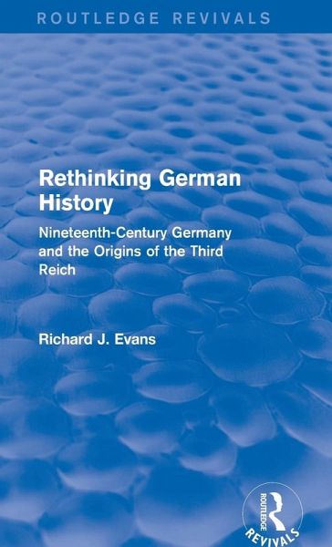 Rethinking German History (Routledge Revivals) Rethinking German History (Routledge Revivals)