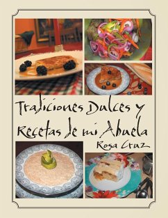 Tradiciones Dulces y Recetas de Mi Abuela - Cruz, Rosa