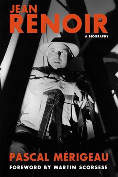 Jean Renoir: A Biography - Benderson, Bruce; Merigeau, Pascal