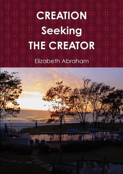 Creation Seeking the Creator - Abraham, Elizabeth