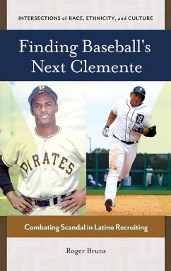 Finding Baseball's Next Clemente - Bruns, Roger