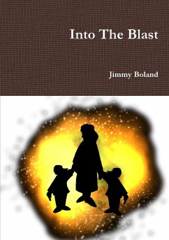 Into the Blast - Boland, Jimmy