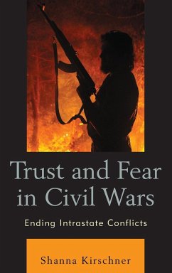 Trust and Fear in Civil Wars - Kirschner, Shanna