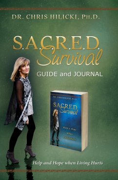 S.A.C.R.E.D. Survival Guide and Journal: Help and Hope When Living Hurts - Hilicki, Chris