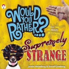 Would You Rather...? Supremely Strange - Heimberg, Justin; Gomberg, David