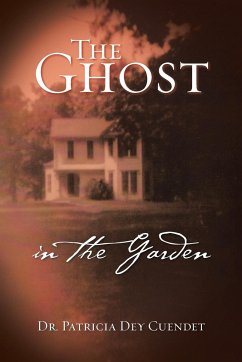 The Ghost in the Garden - Cuendet, Patricia Dey