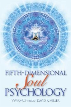 Fifth-Dimensional Soul Psychology - Miller, David K