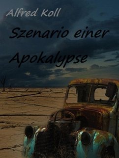 Szenario einer Apokalypse (eBook, ePUB) - Koll, Alfred