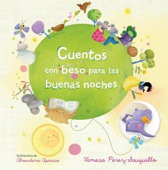 Cuentos Con Beso Para Las Buenas Noches / Bedtime Stories with Kisses - Perez-Sauquillo, Vanesa