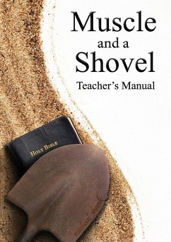 Muscle and a Shovel Bible Class Teacher's Manual - Shank, Michael