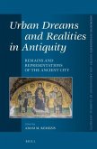 Urban Dreams and Realities in Antiquity