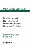 Monitoring and Surveillance of Radioactive Waste Disposal Facilities: IAEA Safety Standards Series No. Ssg-31
