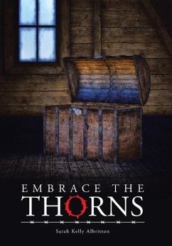 Embrace the Thorns - Albritton, Sarah Kelly