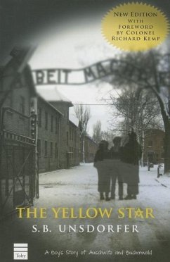 The Yellow Star: A Boy's Story of Auschwitz and Buchenwald - Unsdorfer, S. B.