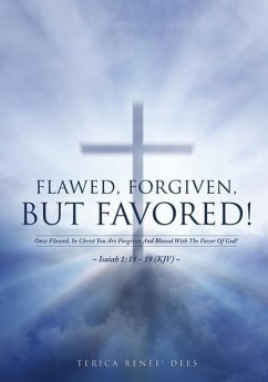 Flawed, Forgiven, But Favored! - Dees, Terica Renee