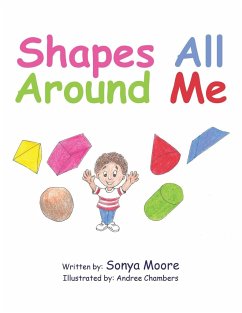 Shapes All Around Me - Moore, Sonya