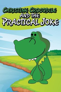 Christine Crocodile and the Practical Joke - Kids, Jupiter