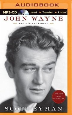 John Wayne: The Life and Legend - Eyman, Scott