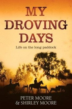 My Droving Days - Moore, Peter; Moore, Shirley