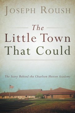 The Little Town That Could - Roush, Joseph