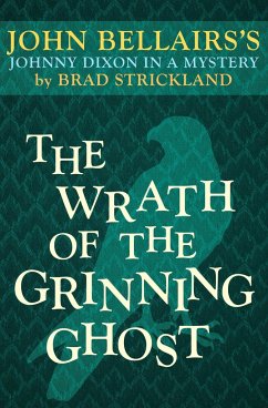 The Wrath of the Grinning Ghost - Bellairs, John; Strickland, Brad