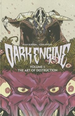 Dark Engine Volume 1: The Art of Destruction - Burton, Ryan