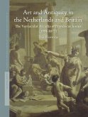 Art and Antiquity in the Netherlands and Britain: The Vernacular Arcadia of Franciscus Junius (1591-1677)