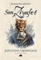 Son Ziyafet - Grimwood, Jonathan