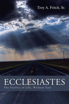 Ecclesiastes - Fritch, Sr. Troy a.