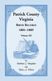 Patrick County, Virginia Birth Records 1881-1889 Volume III