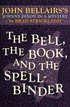 The Bell, the Book, and the Spellbinder - Bellairs, John; Strickland, Brad