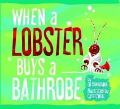 When a Lobster Buys a Bathrobe - Shankman, Ed