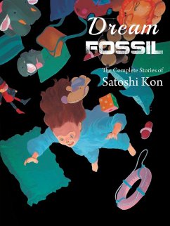 Dream Fossil - Kon, Satoshi