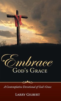 Embrace God's Grace - Gilbert, Larry