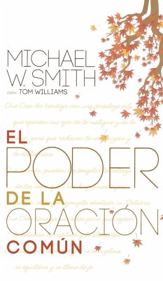 El poder de la oración común - Smith, Michael W.