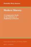 Modern Slavery: A Comparative Study of the Definition of Trafficking in Persons