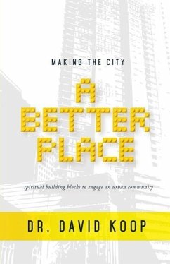 Making the City a Better Place - Koop, David K.