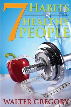 7 Habits of Healthy People - Gregory, Walter